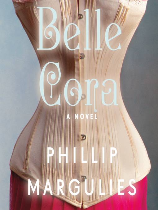 Title details for Belle Cora by Phillip Margulies - Available